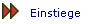 Einstiege