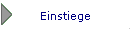 Einstiege