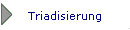 Triadisierung