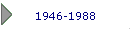 1946-1988